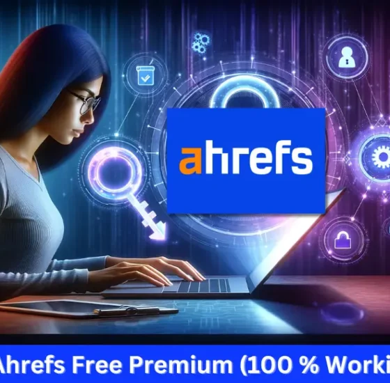 Unlocking Ahrefs Premium: Get Ahrefs Premium Accounts [100% Free]